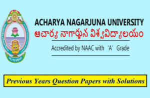 Acharya Nagarjuna University Solution Papers - Download PDF for All Courses