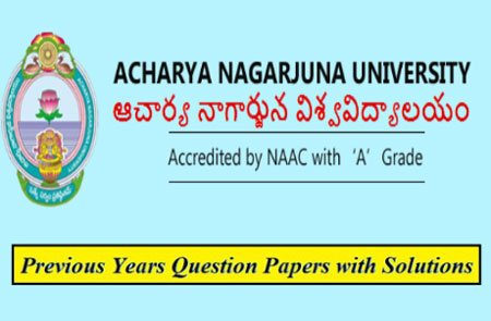 Acharya Nagarjuna University Solution Papers