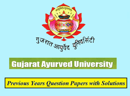 Gujarat Ayurveda University Previous Question Papers