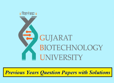 Gujarat Biotechnology University Previous Question Papers
