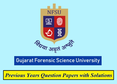 Gujarat Forensic Sciences University Previous Question Papers
