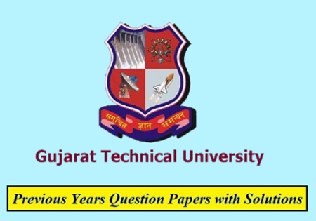 Gujarat Technological University Previous Question Papers
