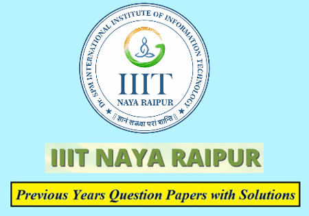 IIIT Naya Raipur Previous Year Papers