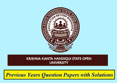 Krishna Kanta Handiqui State Open University Previous Question Papers