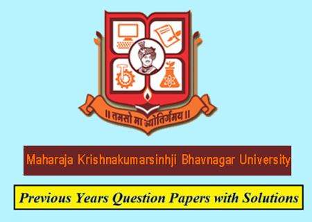 Maharaja Krishnakumarsinhji Bhavnagar University Previous Question Papers