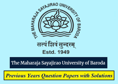 Maharaja Sayajirao University of Baroda Previous Question Papers
