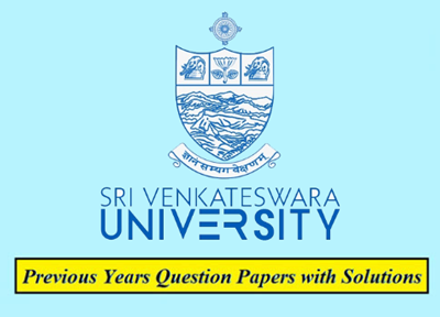 Sri Venkateswara University Previous Year Question Papers