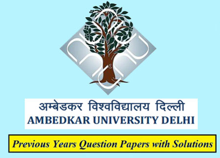 Ambedkar University Delhi Previous Question Papers