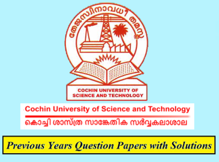 Cochin University of Science and Technology Previous Question Papers