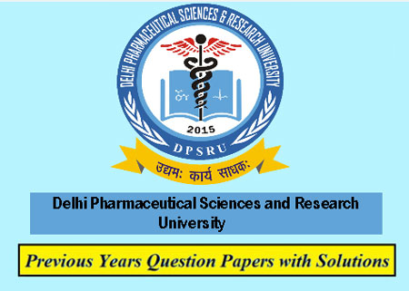 Delhi Pharmaceutical Sciences and Research University Previous Question Papers