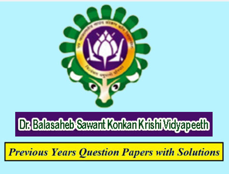 Dr. Balasaheb Sawant Konkan Krishi Vidyapeeth Previous Question Papers