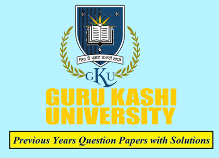 Guru Kashi University Previous Question Papers