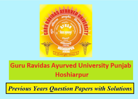 Guru Ravidas Ayurved University Previous Question Papers