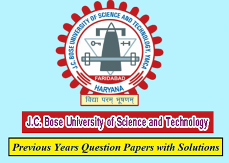 J.C. Bose University of Science and Technology Previous Question Papers