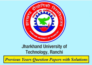 Jharkhand University Of Technology Previous Question Papers Download