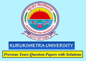 Kurukshetra University Previous Question Papers Download