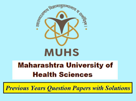 Maharashtra University of Health Sciences Previous Question Papers