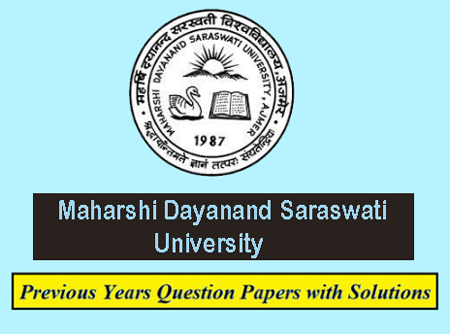 Maharshi Dayanand Saraswati University Previous Question Papers