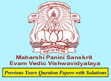 Maharshi Panini Sanskrit Evam Vedic Vishwavidyalaya Previous Question Papers