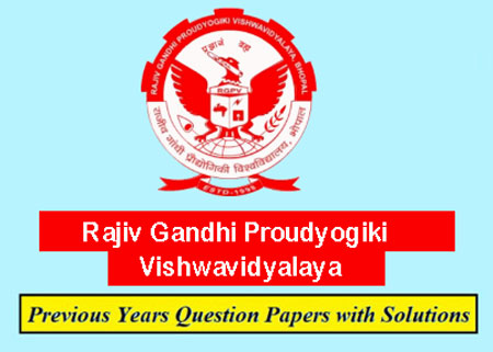 Rajiv Gandhi Proudyogiki Vishwavidyalaya Previous Question Papers