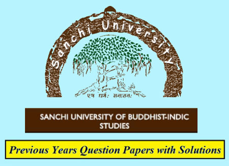 Sanchi University of Buddhist-Indic Studies Previous Question Papers