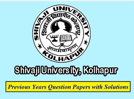 Shivaji University, Kolhapur Previous Question Papers