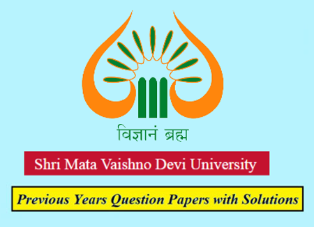 Shri Mata Vaishno Devi University Previous Question Papers