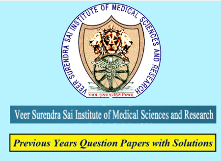 Veer Surendra Sai Institute of Medical Sciences and Research Previous Question Papers