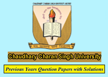 Chaudhary Charan Singh University Previous Question Papers
