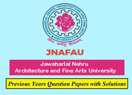 Jawaharlal Nehru Architecture and Fine Arts University Previous Question Papers
