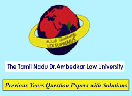 Tamil Nadu Dr Ambedkar Law University Previous Question Papers