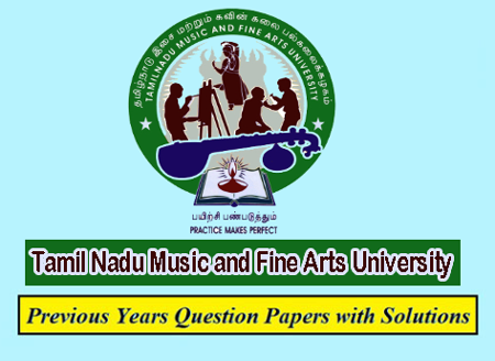 Tamil Nadu Dr. J. Jayalalithaa Music and Fine Arts University Previous Question Papers
