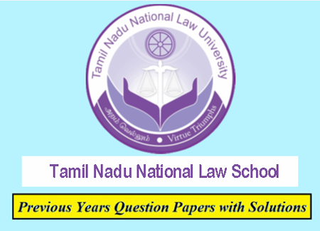 Tamil Nadu National Law University Previous Question Papers