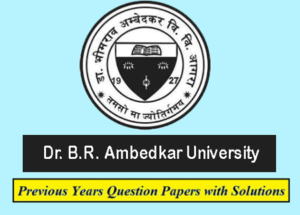 Dr Bhimrao Ambedkar University Previous Question Papers Download