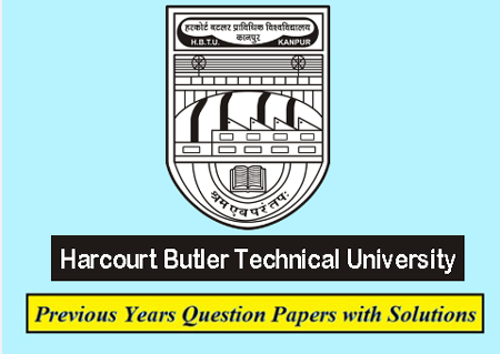 Harcourt Butler Technical University Previous Question Papers