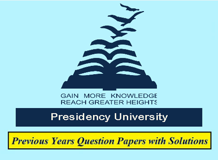 Presidency University Previous Question Papers