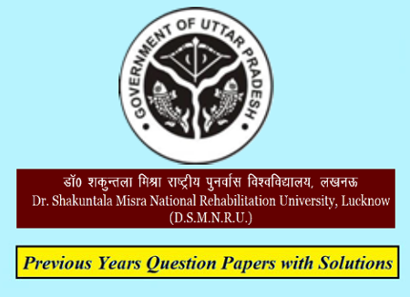 Dr. Shakuntala Misra National Rehabilitation University Previous Question Papers