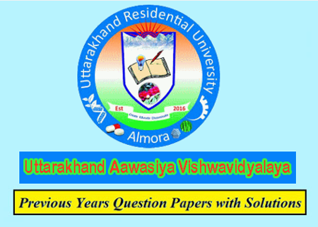 Uttarakhand Residential University Previous Question Papers