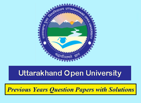 Uttarakhand Open University Previous Question Papers