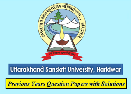 Uttarakhand Sanskrit University Previous Question Papers