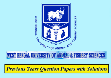 West Bengal University of Animal & Fishery Sciences Previous Question Papers