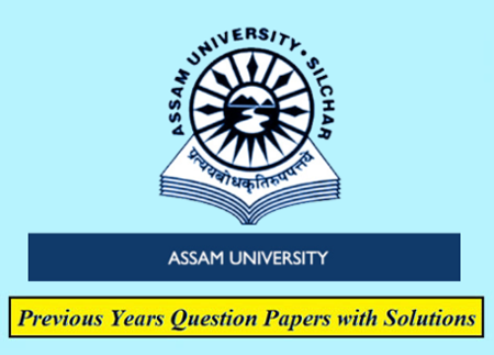 Assam University Silchar Previous Question Papers