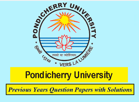 Pondicherry University Previous Question Papers