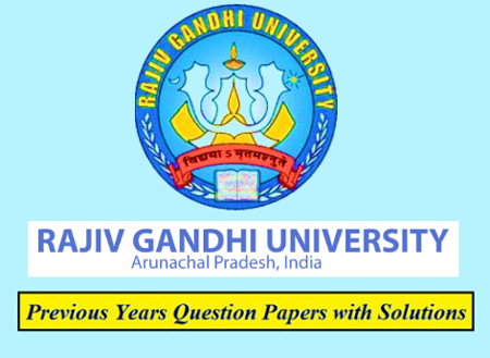 Rajiv Gandhi University Arunachal Pradesh Previous Question Papers