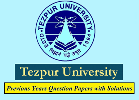 Tezpur University Previous Question Papers