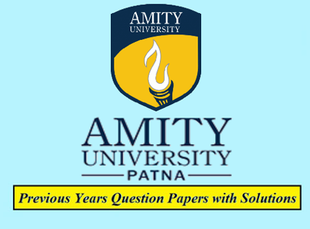 Amity University Patna Solved Question Papers Download PDF