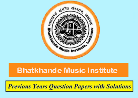 Bhatkhande Music Institute (BMI) Solved Question Papers