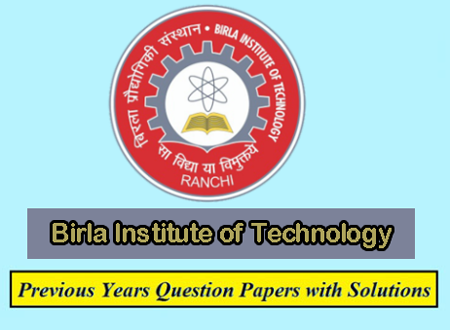 Birla Institute of Technology Previous Question Papers