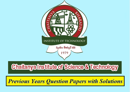 Chaitanya Institute of Science & Technology Previous Question Papers