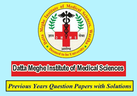 Datta Meghe Institute of Medical Sciences Previous Question Papers
